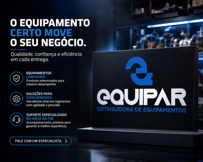Equipamento certo move o seu negócio